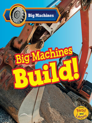 cover image of Big Machines Build!